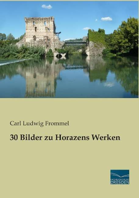 Cover for Frommel · 30 Bilder zu Horazens Werken (Book)