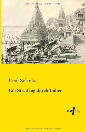 Cover for Emil Selenka · Ein Streifzug durch Indien (Paperback Bog) [German edition] (2019)