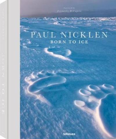 Cover for Paul Nicklen · Born to Ice (Hardcover Book) (2018)