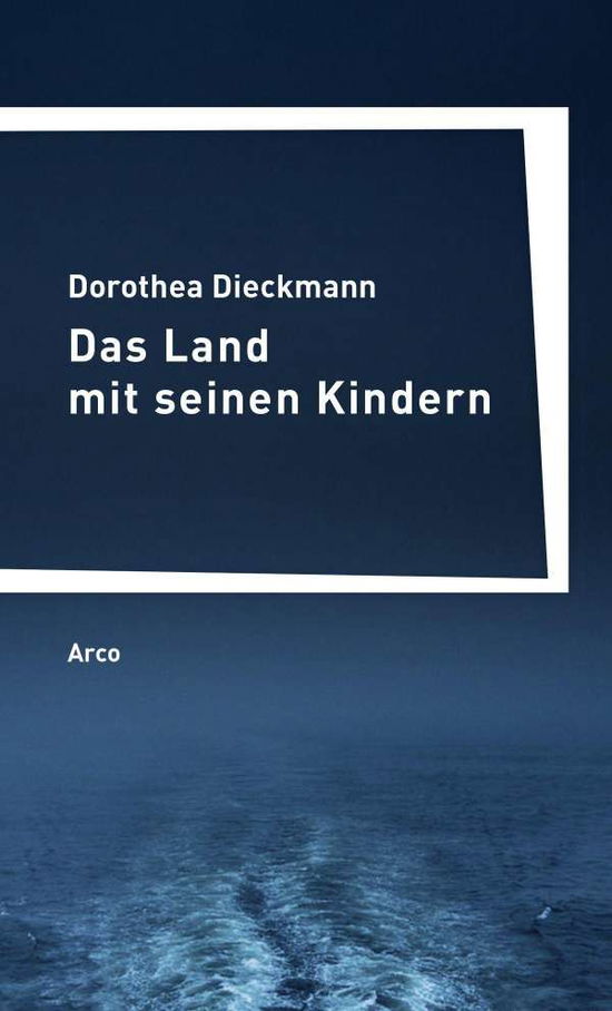 Cover for Dieckmann · Das Land mit seinen Kindern (N/A)