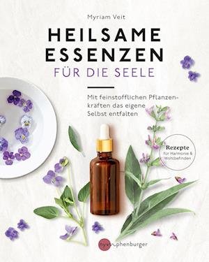 Cover for Myriam Veit · Heilsame Essenzen für die Seele (Book) (2023)
