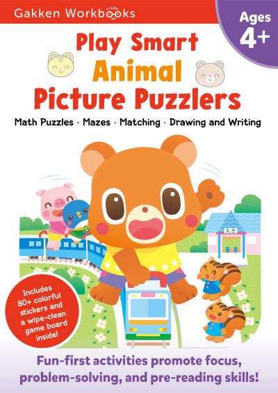 Cover for Gakken early Gakken early childhood experts · Play Smart Animal Picture Puzzlers Age 4+ : Pre-K Activity Workbook with Stickers for Toddlers Ages 4, 5, 6 : Learn Using Favorite Themes (Book) (2018)