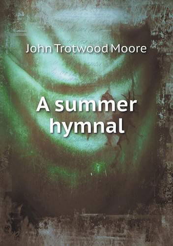 Cover for John Trotwood Moore · A Summer Hymnal (Paperback Book) (2013)