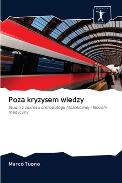 Cover for Marco Tuono · Poza kryzysem wiedzy (Pocketbok) (2020)