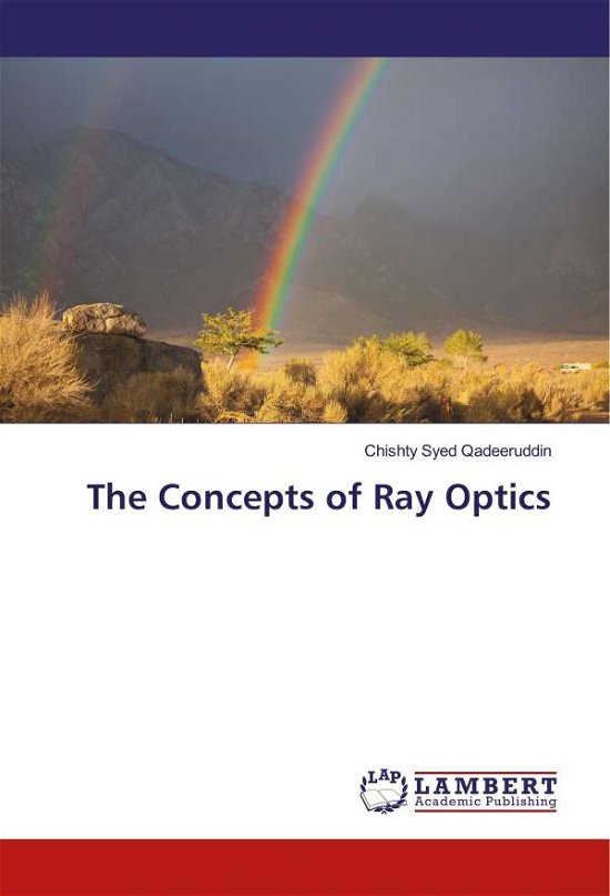 Cover for Qadeeruddin · The Concepts of Ray Optics (Book)