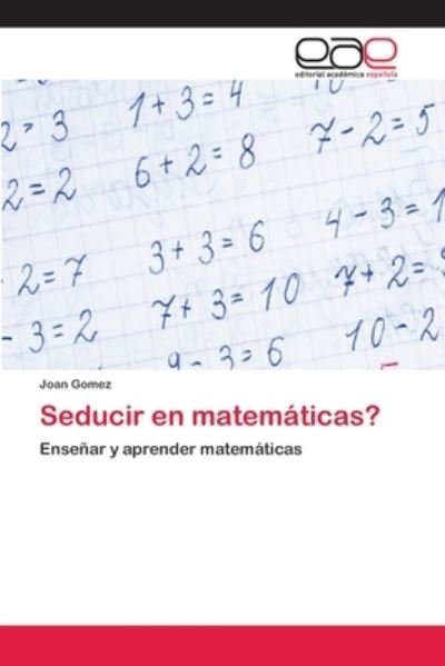 Cover for Gomez · Seducir en matemáticas? (Bog) (2018)