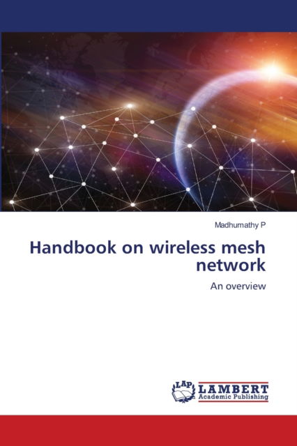 Handbook on wireless mesh network - P - Annen - - 9786203199239 - 23. desember 2020