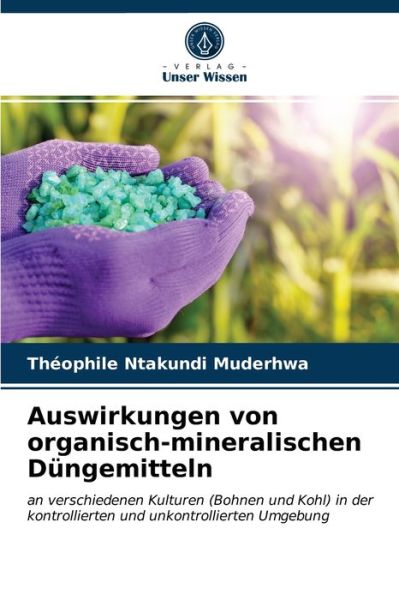 Cover for Theophile Ntakundi Muderhwa · Auswirkungen von organisch-mineralischen Dungemitteln (Paperback Book) (2021)