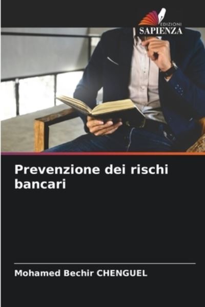 Cover for Mohamed Bechir Chenguel · Prevenzione dei rischi bancari (Paperback Book) (2021)