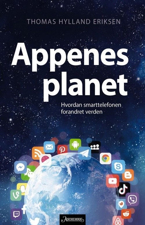 Cover for Thomas Hylland Eriksen · Appenes planet : hvordan smarttelefonen forandret verden (Innbunden bok) (2021)