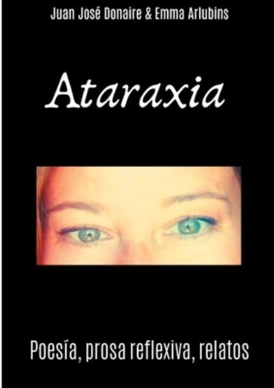 Cover for Emma Arlubins Carmona · Ataraxia (Paperback Bog) (2020)