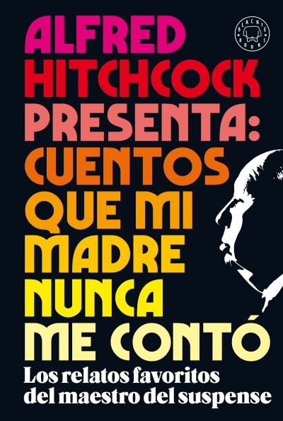 Alfred Hitchcock Presenta - Alfred Hitchcock - Bøger - Blackie Books - 9788418733239 - 19. oktober 2021