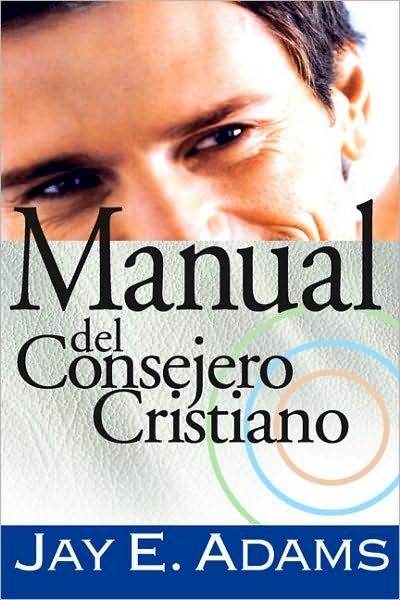 Cover for Jay E Adams · Manual del Consejero Cristiano (Paperback Book) [Spanish edition] (2008)