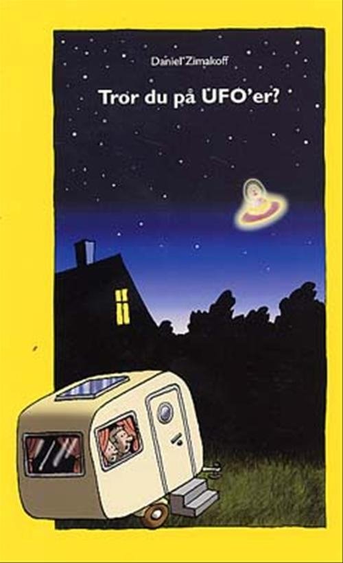 Cover for Daniel Zimakoff · Dingo. Gul* Primært for 2.-3. skoleår: Tror du på UFO'er? (Sewn Spine Book) [1. Painos] (2003)
