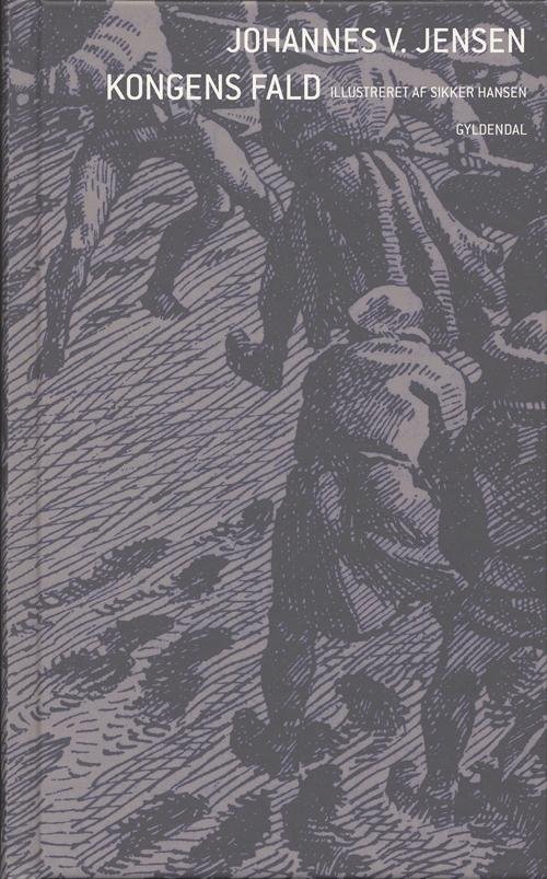 Cover for Johannes V. Jensen · Gyldendal Hardback: Kongens Fald (Bog) [9. udgave] [Hardback] (2007)