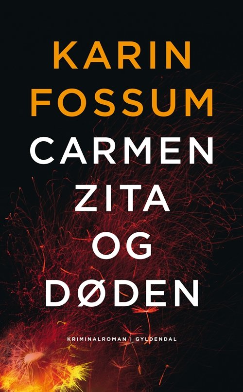 Cover for Karin Fossum · Konrad Sejer: Carmen Zita og døden (Gebundesens Buch) [1. Ausgabe] [Indbundet] (2014)