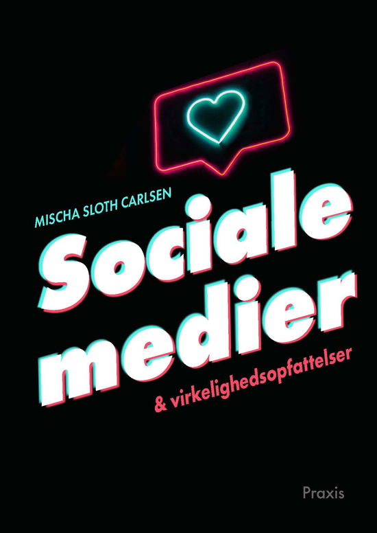 Mischa Sloth Carlsen · Sociale medier og virkelighedsopfattelser (Sewn Spine Book) [1er édition] (2024)