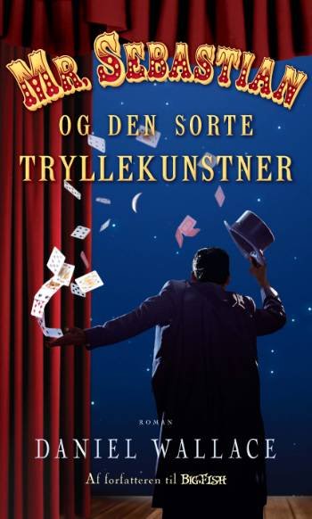 Cover for Daniel Wallace · Mr. Sebastian og den sorte tryllekunstner (Sewn Spine Book) [1er édition] (2008)