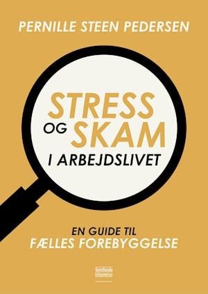 Cover for Pernille Steen Pedersen · Stress og skam i arbejdslivet (Sewn Spine Book) [1e uitgave] (2021)