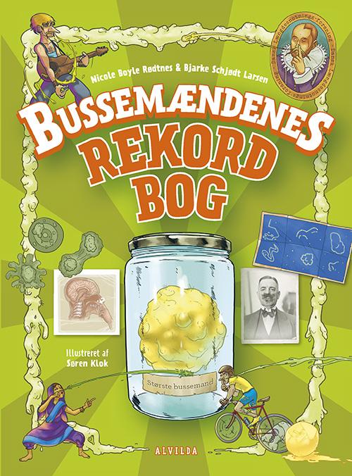 Bussemændenes rekordbog - Bjarke Schjødt Larsen Nicole Boyle Rødtnes - Boeken - Forlaget Alvilda - 9788771058239 - 1 augustus 2015