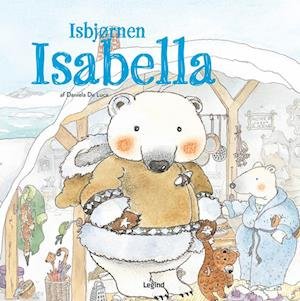 Cover for Daniela De Luca · Bedstemors dyrehistorier: Isbjørnen Isabella (Inbunden Bok) [1:a utgåva] (2023)