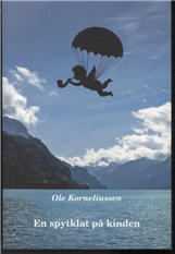 Cover for Ole Korneliussen · En spytklat på kinden (Heftet bok) [1. utgave] (2011)