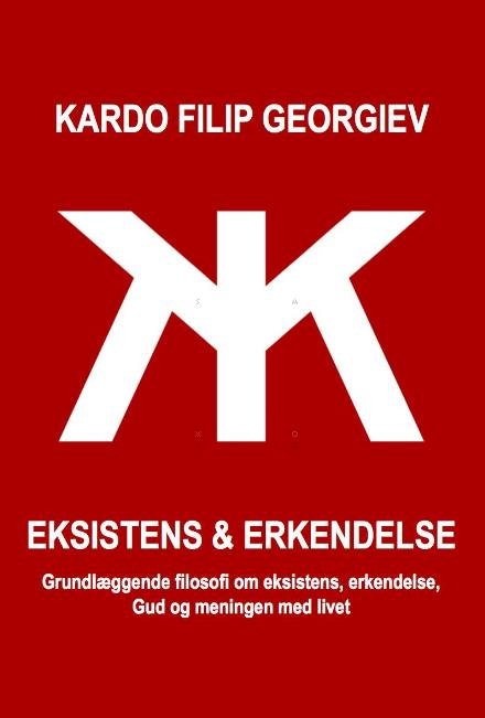Cover for Kardo Filip Georgiev · Eksistens &amp; Erkendelse (Taschenbuch) [1. Ausgabe] (2016)