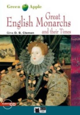 Cover for Gina D B Clemen · Green Apple: Great English Monarchs and their Times + audio CD (Book) [1st edition] (2007)