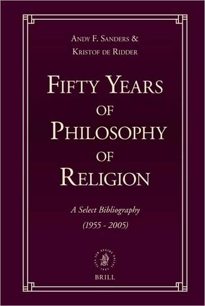 Cover for De · Fifty Years of Philosophy of Religion: a Select Bibliography (1955-2005) (Hardcover Book) (2007)