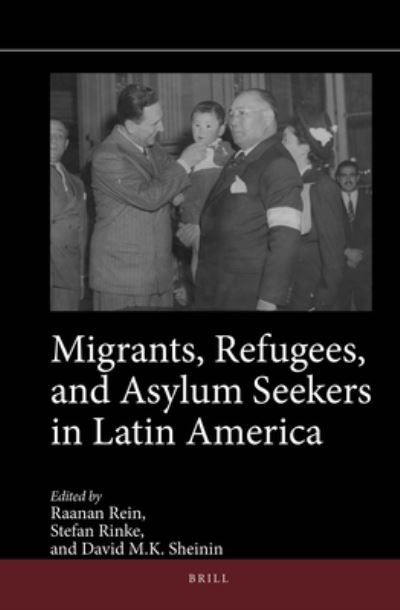 Cover for Raanan Rein · Migrants, Refugees, and Asylum Seekers in Latin America (Hardcover Book) (2020)