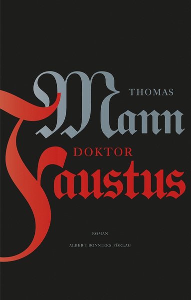 Doktor Faustus - Thomas Mann - Bøger - Albert Bonniers Förlag - 9789100152239 - 12. maj 2015