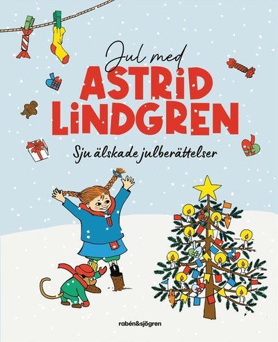 Cover for Astrid Lindgren · Jul med Astrid Lindgren : Sex älskade julberättelser (Inbunden Bok) (2024)