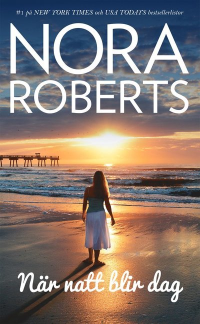 Cover for Nora Roberts · Nora Roberts: När natt blir dag (Bok) (2020)