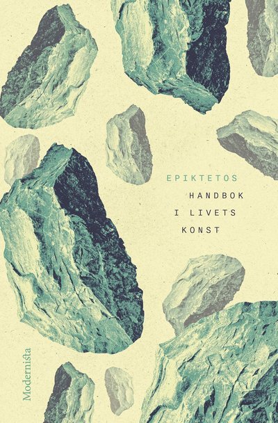 Cover for Epiktetos · Modernista klassiker: Handbok i livets konst (Gebundesens Buch) (2022)
