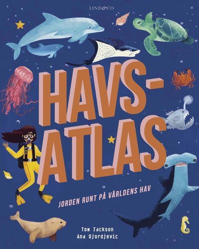 Cover for Tom Jackson · Havsatlas : Jorden runt på världens hav (Bound Book) (2022)