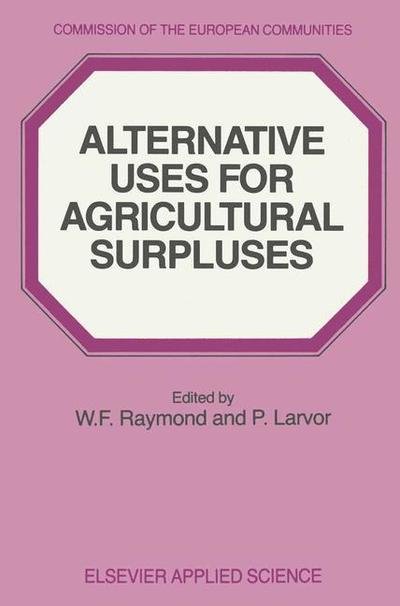 Cover for Raymond · Alternative Uses for Agricultural Surpluses (Paperback Bog) [Softcover reprint of the original 1st ed. 1986 edition] (2011)