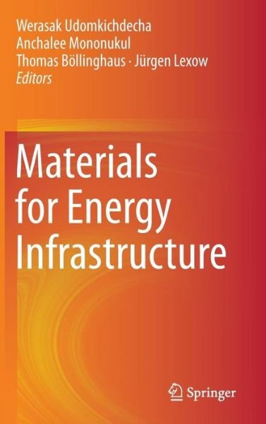 Cover for Werasak Udomkichdecha · Materials for Energy Infrastructure (Hardcover bog) [1st ed. 2016 edition] (2015)