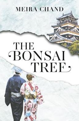 Cover for Meira Chand · The Bonsai Tree (Paperback Book) (2018)