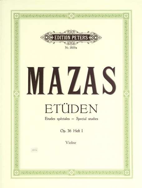 Studies Op. 36 for Violin, Vol. 1: Etudes speciales - Mazas - Livres - Edition Peters - 9790014008239 - 12 avril 2001