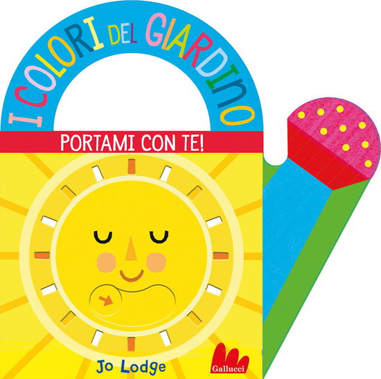 I Colori Del Giardino. Portami Con Te. Ediz. A Colori - Jo Lodge - Książki -  - 9791222105239 - 