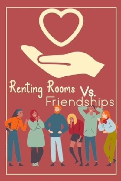 Cover for Joshua King · Renting Rooms vs. Friendships (Pocketbok) (2022)