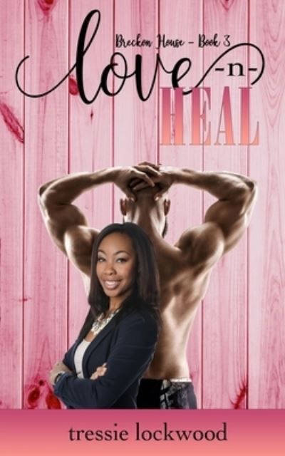 Cover for Tressie Lockwood · Love -n- Heal (Paperback Book) (2022)