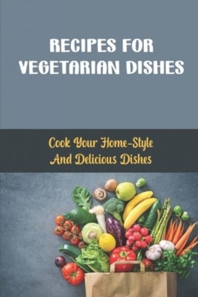 Cover for Zaida Bassin · Recipes For Vegetarian Dishes (Taschenbuch) (2022)