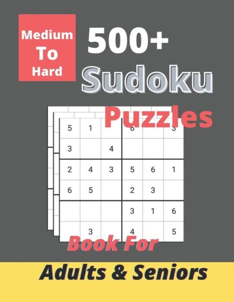 Cover for Mh Press House · Sudoku Puzzle Book For Adults &amp; Seniors 500+ Medium to Hard: 500+ Medium to Hard Sudoku Puzzles (Paperback Book) (2022)