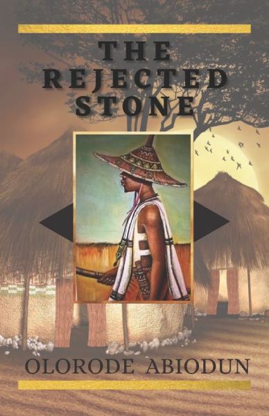 The Rejected Stone - Olorode Abiodun - Books - Independently Published - 9798435269239 - March 18, 2022