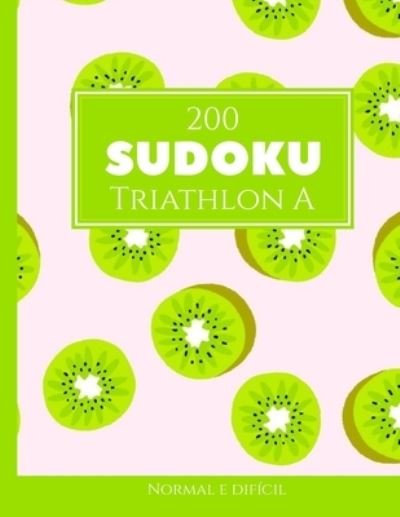 Cover for Morari Media Pt · 200 Sudoku Triathlon A normal e dificil Vol. 2: com solucoes e quebra-cabecas bonus (Paperback Book) (2021)