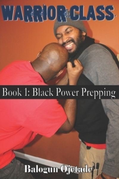 Cover for Balogun Ojetade · Warrior Class: Black Power Prepping (Taschenbuch) (2021)