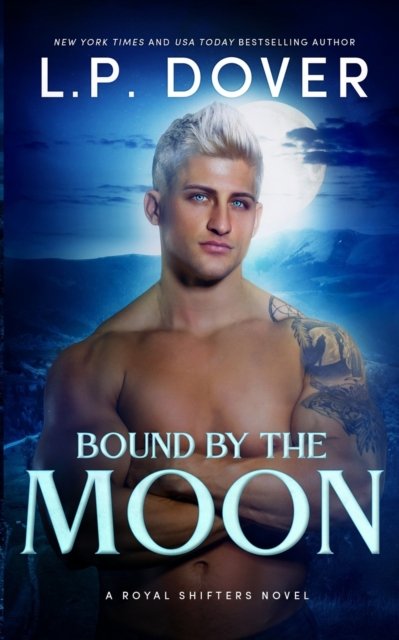 Cover for L P Dover · Bound by the Moon - A Royal Shifters Novel (Paperback Bog) (2021)