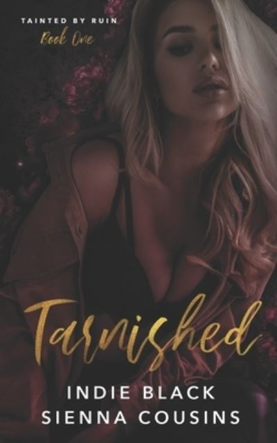 Cover for Sienna Cousins · Tarnished - Tainted by Ruin (Paperback Book) (2021)