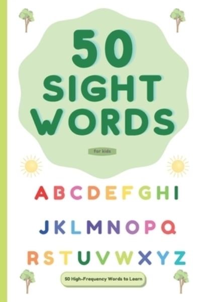 Cover for C Sowa · 50 Sight Words: 50 High-Frequency Words to Learn (Paperback Bog) (2021)